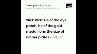 Slick Rick, &quot;I Own America Pt. 1&quot; | Breakup Gaming Society