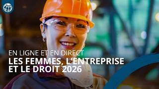 Les Femmes, l’Entreprise et le Droit 2026