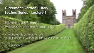 Garden History Lecture 2010 - William Kent