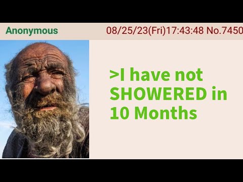 4channer hasn't Showered in 10 Months - 4chan greentext stories