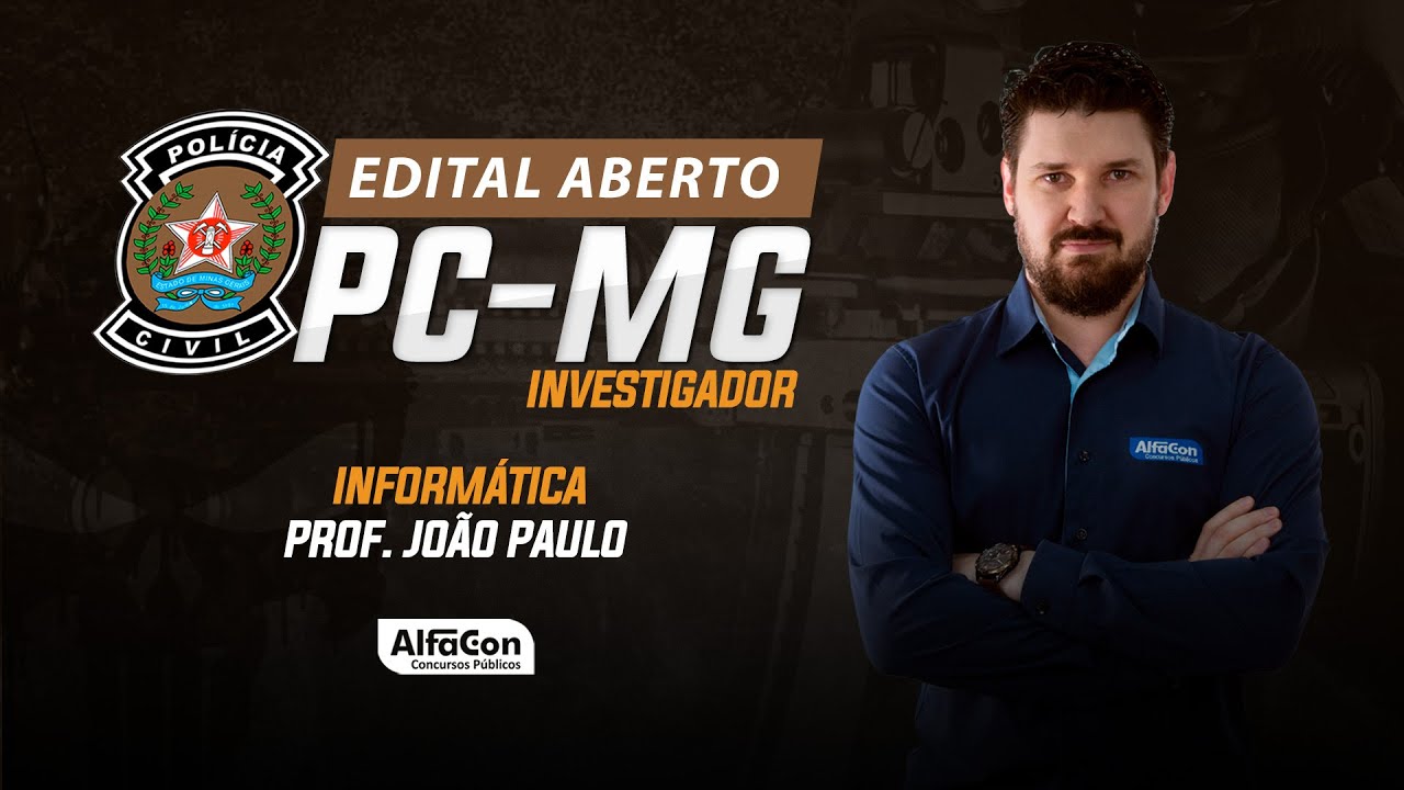 Concurso PC MG - Edital Aberto - Investigador - Informática - AlfaCon