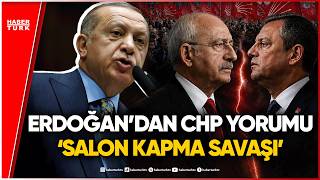Erdoğan’dan CHP’ye Sert Gönderme: Salon Savaşı