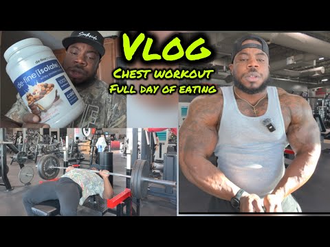 CHEST WORKOUT | FULL DAY OF EATING 