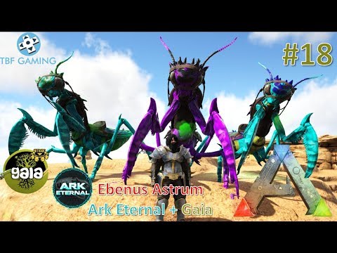 Infernal and Prime Mantis Evolution - E18 Ebenus Astrum Gaia Eternal - Ark Survival Evolved Modded