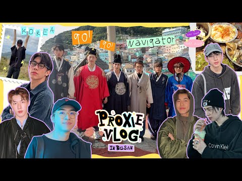 [PROXIE Vlog] พ้อกสีอินปูซานกับการเยือนเนวิเกเตอร์ครบวง!