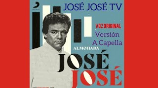 José José | Almohada [Revisitado](Versión A Capella)(Voz Espectacular)