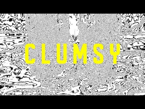 Video thumbnail for Clumsy