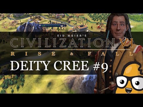 #9 Cree Deity Civ 6 [Modded] Rise & Fall Gameplay, Let's Play Cree!
