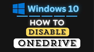 How to Disable OneDrive In Windows 10 : Step-By-Step Tutorial