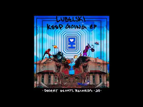 Lubelski - Keep Going [Desert Hearts Records]