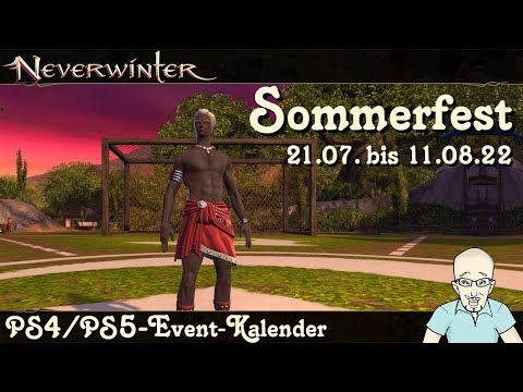 NEVERWINTER: Event-Kalender Das Sommerfest! - 21. Juli bis 11. August 2022 -Ereignis PS4/PS5 deutsch
