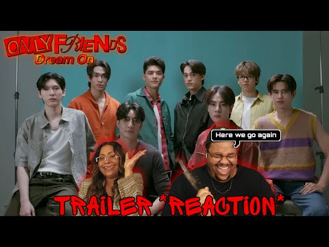 ONLY FRIENDS : DREAM ON Trailer Reaction 🎭🔞