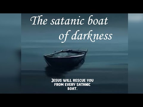 The satanic boat of darkness | Pastor J.K.  Larry