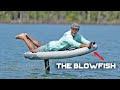 The Blowfish | Ultimate fun utility | Efoil