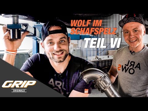 Wolf im Schafspelz Teil 6 - Fette Abgasanlage I GRIP Originals
