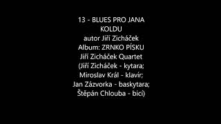 Video Blues Pro Jana Koldu (Blues For Jan Kolda) - Jiří Zicháček