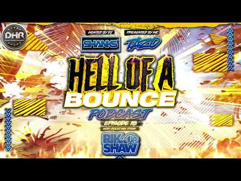 Hell Of A Bounce Podcast Episode 18 - Guest Mix - Rik Shaw - DHR