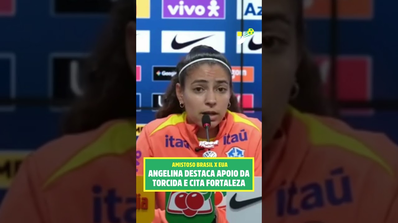 Imagem da notícia Angelina destaca engajamento da torcida para amistoso da Seleção Feminina em Fortaleza