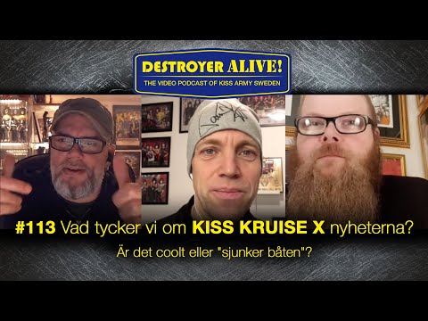 #113 DestroyerAlive - Vad tycker vi om KISS KRUISE X nyheterna?