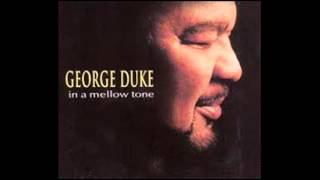 GEORGE DUKE -  Down the road.