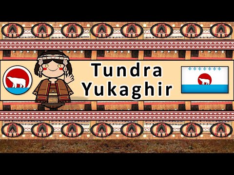 TUNDRA YUKAGHIR LANGUAGE & PEOPLE