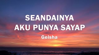 Download lagu Seandainya aku punya sayap - Geisha (Lirik) mp3 Download lagu Seandainya aku punya sayap - Geisha (Lirik) mp3