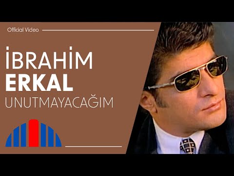 Unutmayacağım - İbrahim Erkal