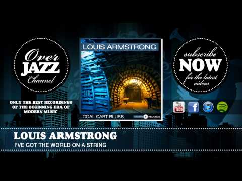 Louis Armstrong - I've Got The World On A String (1933)