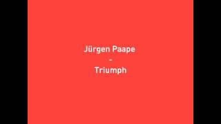 Jürgen Paape - Triumph [KOM01]