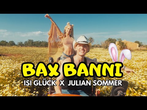 Isi Glück X Julian Sommer - Bax Banni (Official Video)