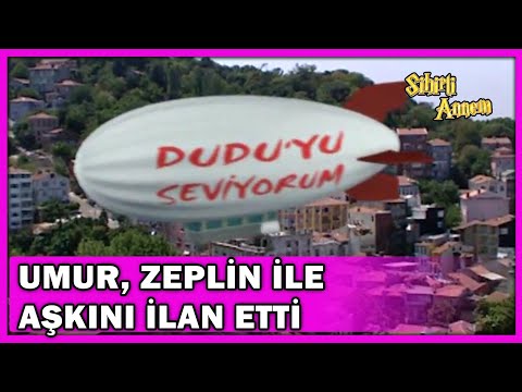 Umur, Zeplinle Duduya Olan Aşkını İlan Etti - Sihirli Annem Özel Klip