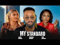 MY STANDARD FREDERICK LEONARD UCHE MONTANA Nigerian Movies 2025 Latest Full Movies