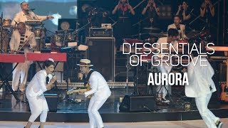 D&#39;Essentials of Groove - Aurora | (DEOG Jakarta)