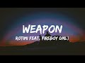 Rotimi - Weapon feat Fireboy DML (Lyrics)🎵
