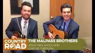 The Malpass Brothers sing, &quot;Jesus Take Ahold and Lead Us Through&quot;