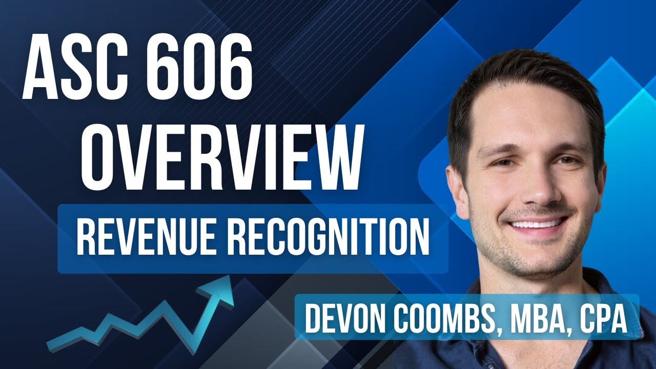 ASC 606 Overview - Revenue Recognition