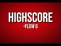 FLOW G - HIGHSCORE ( LYRICS )