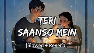 Download lagu Teri Sanso Mein - [Slowed Reverb] Arijit Singh | Palak Muchhal | Text audio | Lyrics Only mp3