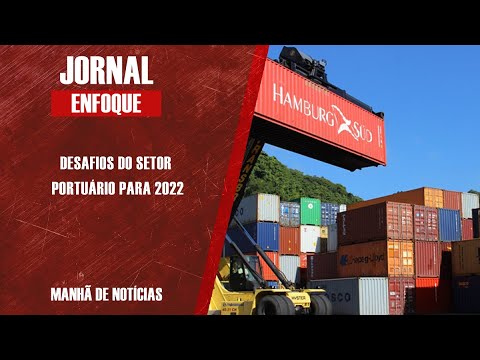 DESAFIOS DO SETOR PORTUÁRIO PARA 2022