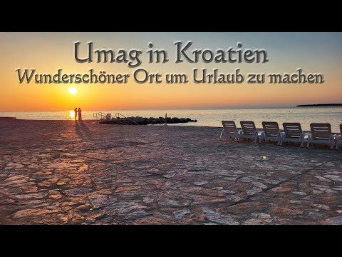 Umag in Croatia - A beautiful place to spend your holidays