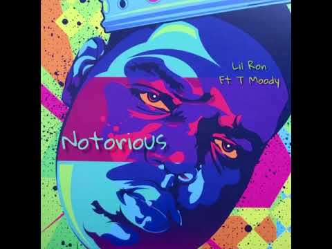 Lil’Ron215- Notorious (feat T-Moody)