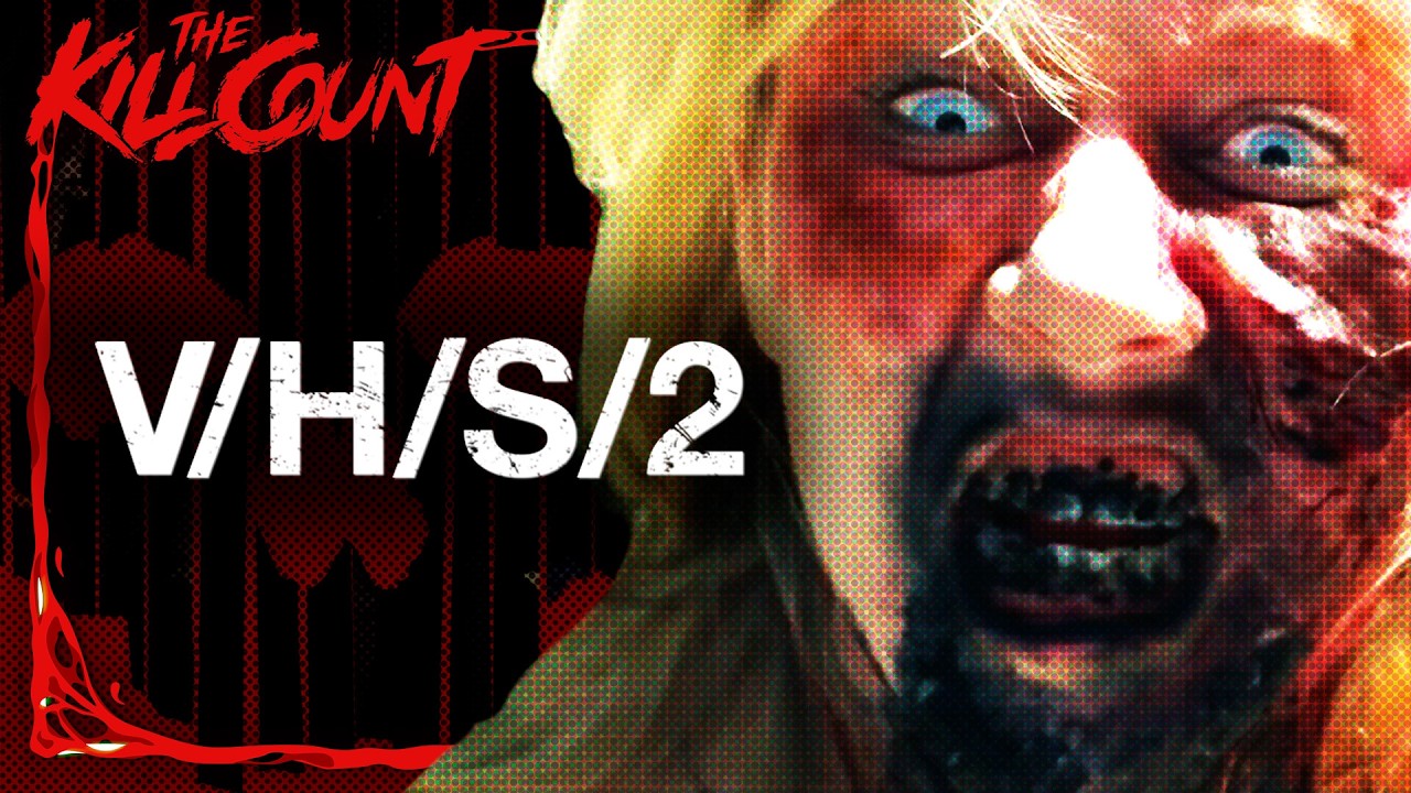 V/H/S/2 (2013) KILL COUNT