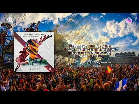 MERCER vs. Flume & Kai - Qazar vs. Never Be Like You (Oliver Heldens Mashup) [OscarL Remake]