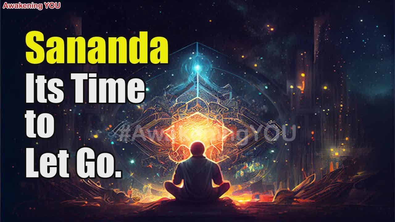 Sananda – It’s Time to Let Go | Awakening YOU
