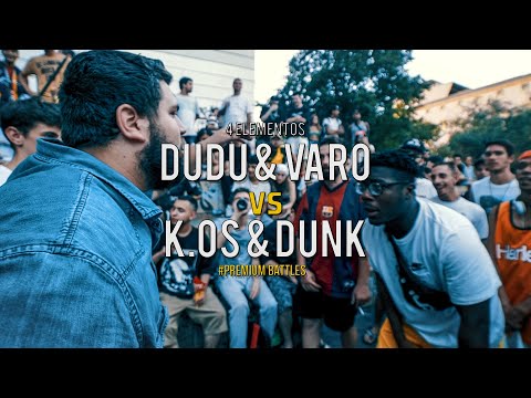 K.OS & Dunk 🆚 Dudu & Varo [OCTAVOS] - MACBA DUALES PREMIUM BATTLES | #4ELEMENTOS |