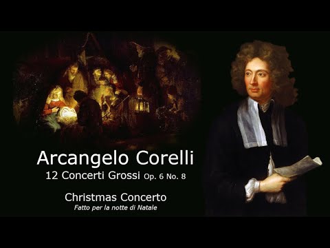 Corelli - Christmas Concerto - from 12 Concerti Grossi Op. 6 No. 8