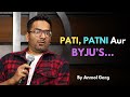 Pati Patni Aur Byjus Standup Comedy By Anmol Garg Standupcomedy