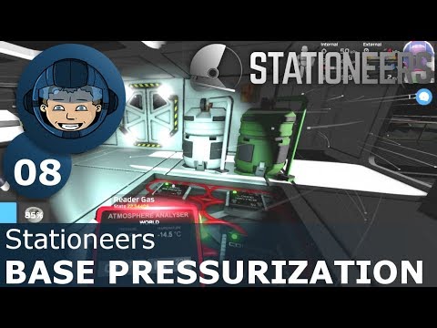 BASE PRESSURIZATION - Stationeers: Ep. #8 - Gameplay & Walkthrough