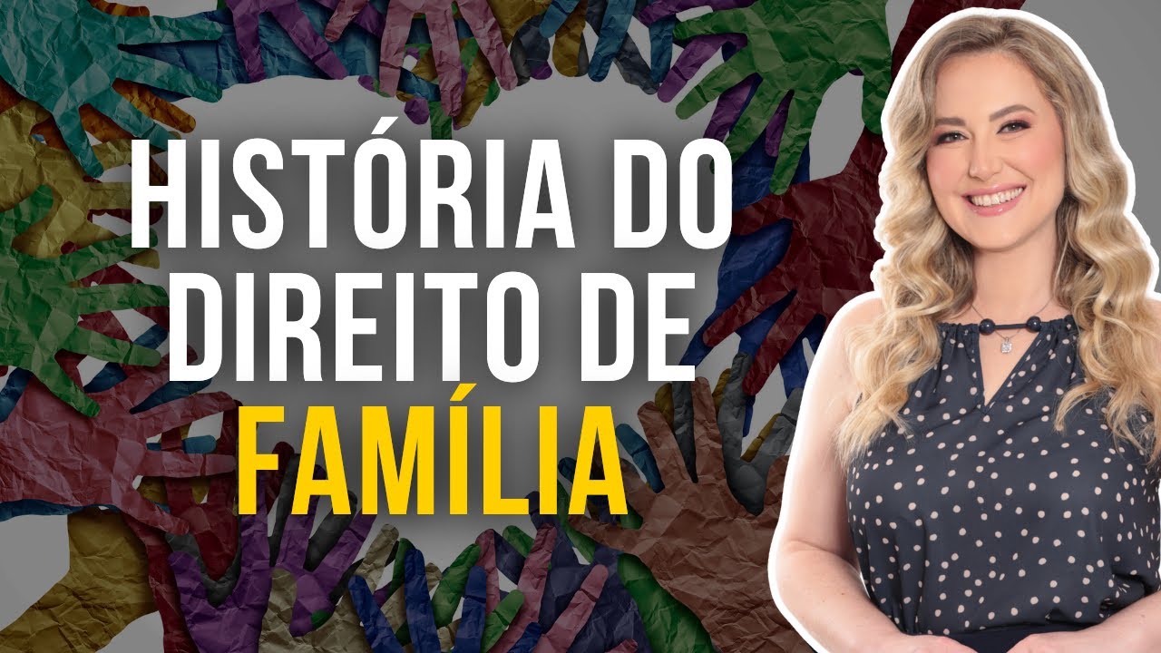 Evolução do DIREITO DE FAMÍLIA no Brasil