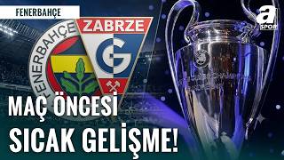 Fenerbahçe Ve Gornik Zabrze Hazırlık Maçı Öncesi Son Gelişmeler